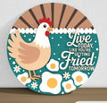 Live Today like You're getting Fried Tomorrow  DIY Kit 18 Inch Door Hanger