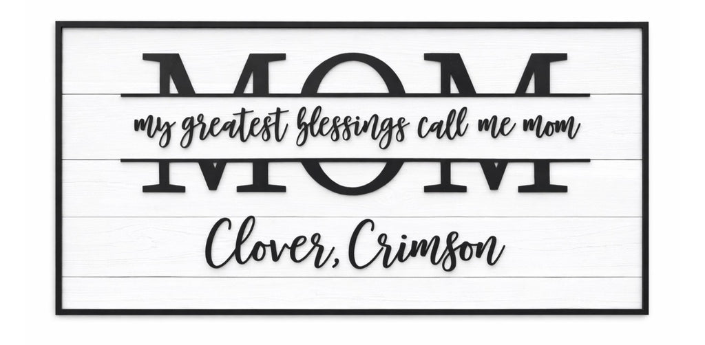My Greatest Blessings Call Me Sign