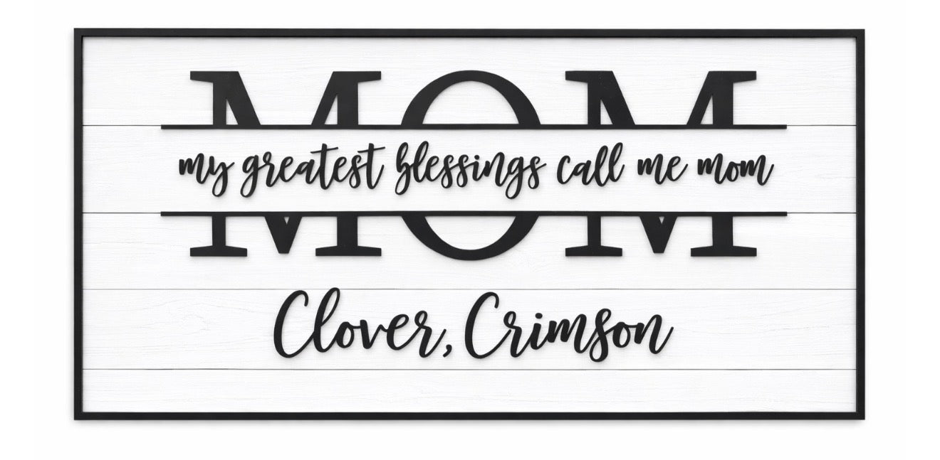 My Greatest Blessings Call Me Sign