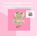 Interchangeable Truck & Breadboard Attachments