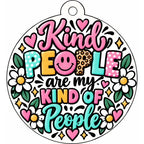 Everyday Car Freshie: Kind People Are My Kind of People