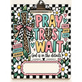 Personalized Clipboard: Pray, Trust, Wait