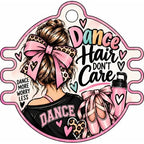 Sports Activities Hair Tie Holder: Dance Hair Don't Care