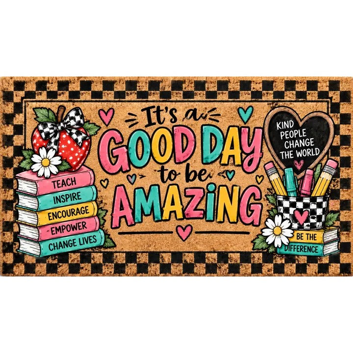 Welcome Doormat: It's a Good Day to Be Amazing