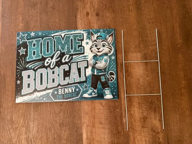 Team yard sign - home of bobcat